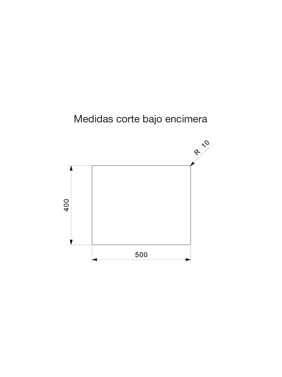 Fregadero Verona 50 1C mate bajo o sobre encimera 550x450x200mm 5 Medidas de corte bajo encimera para fregadero de 500 x 400 mm con radio R10